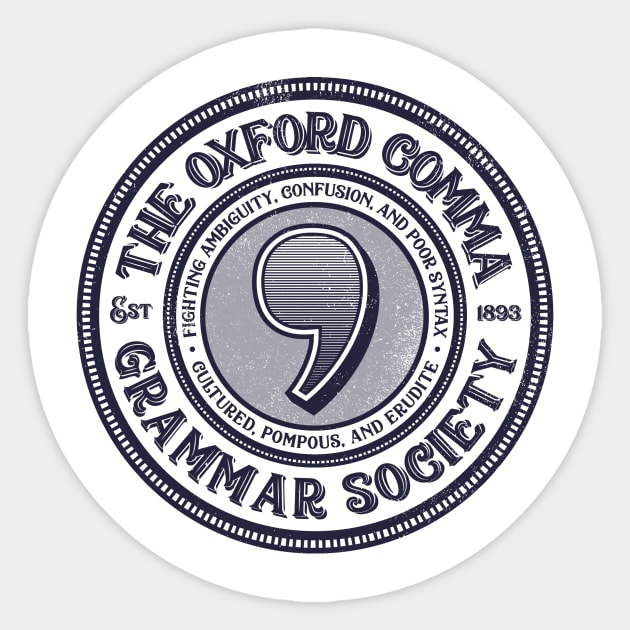 The Oxford Comma Grammar Society Sticker by kg07_shirts